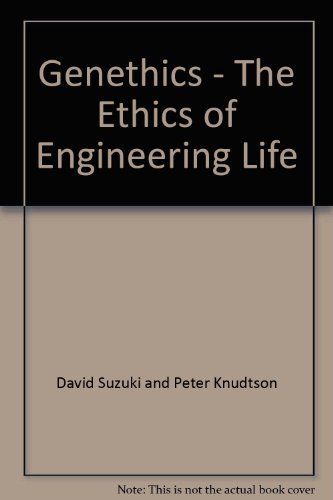 9780773721524: Genethics - The Ethics of Engineering Life