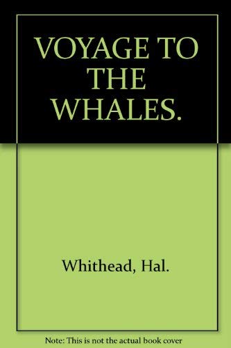 Stock image for Voyage to the Whales for sale by Easton's Books, Inc.