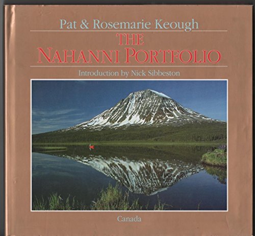 Imagen de archivo de The Nahanni Portfolio - Nahanni Portfolio Series Volume 2 a la venta por R Bookmark