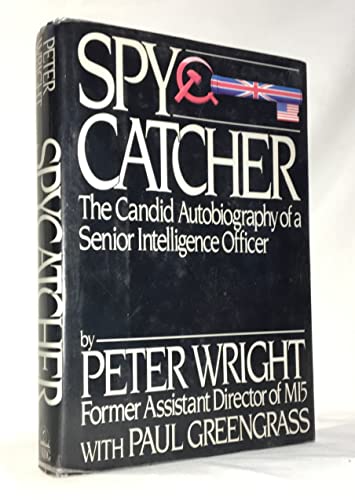 Imagen de archivo de Spy Catcher The Candid Autobiography of a Senior Intelligence Officer a la venta por Zoom Books Company