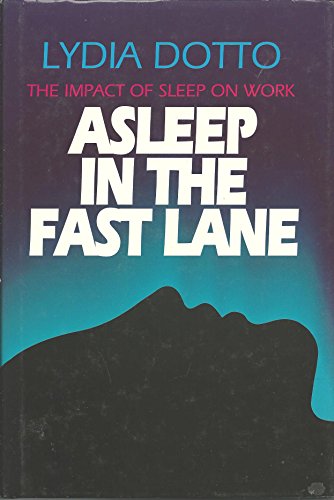 Stock image for Asleep in the Fast Lane: The Impact of Sleep on Work for sale by The Curiosity Book Shop