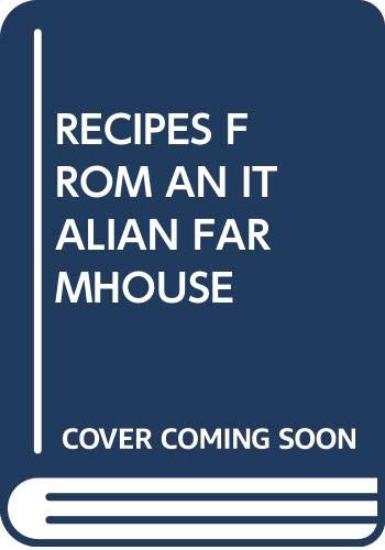 Beispielbild fr Recipes from Italian Farmhouse zum Verkauf von Russell Books