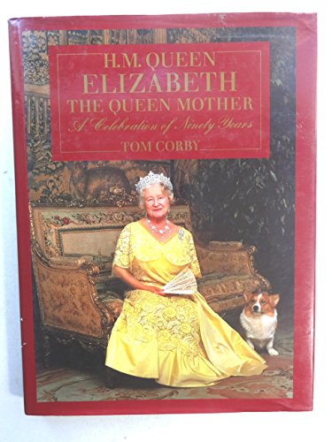 Stock image for H. M. Queen Elizabeth the Queen Mother. a Celebration of Ninety Years for sale by Starx Products