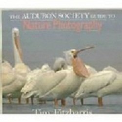 Stock image for Audubon Guide to Nature Photography for sale by Better World Books