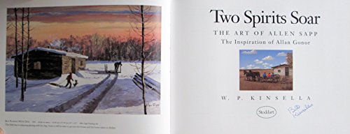 TWO SPIRITS SOAR the Art of Allen Sapp , the Inspiration of Allan Gonor (Signed Copy By W.P Kinse...