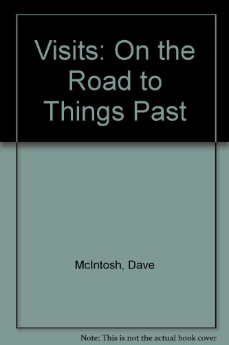 Visits : On the Road to Things Past