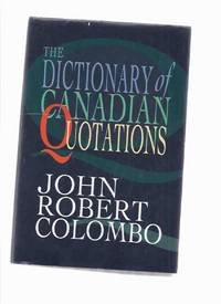 Imagen de archivo de The Dictionary of Canadian Quotations a la venta por Better World Books: West