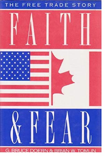 Faith and Fear : The Free Trade Story