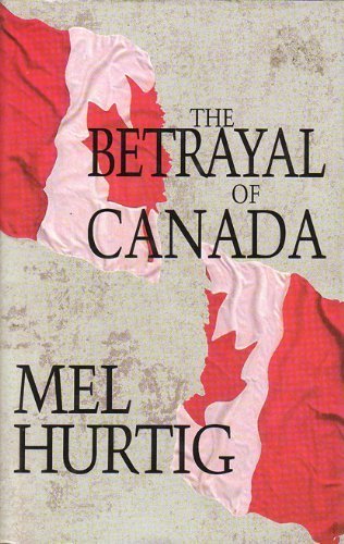 Imagen de archivo de The Betrayal of Canada a la venta por Better World Books: West