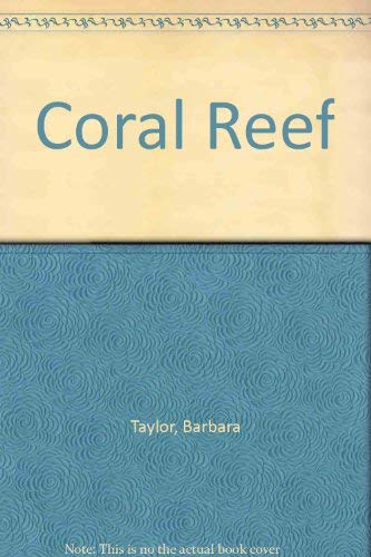 Beispielbild fr Coral Reef : A Close-Up Look at the Natural World of a Coral Reef zum Verkauf von Better World Books
