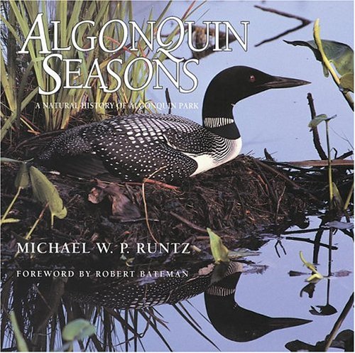 Algonquin Seasons: A Natural History of Algonquin Park (9780773725669) by Runtz, Michael