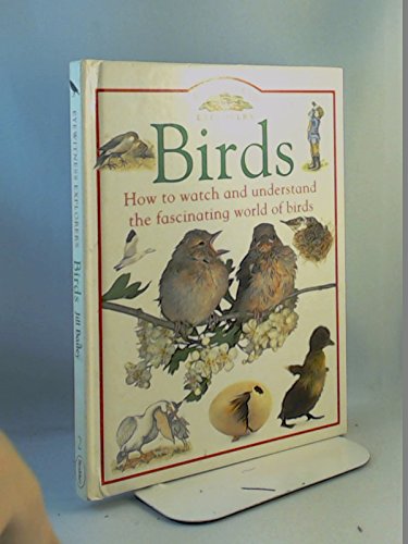 Imagen de archivo de Birds : How to Watch and Understand the Fascinating World of Birds a la venta por Better World Books: West