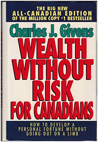 Imagen de archivo de Wealth Without Risk For Canadians: How to Develop a Personal Fortune without Going Out on a Limb a la venta por BookHolders