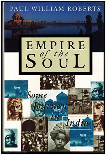 Beispielbild fr Empire of the Soul : Some Journeys in India zum Verkauf von Better World Books
