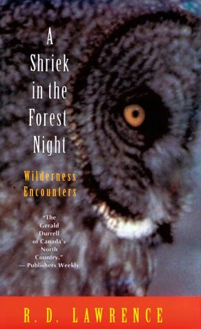 Imagen de archivo de A Shriek in the Forest Night: Wilderness Encounters a la venta por Books of the Smoky Mountains