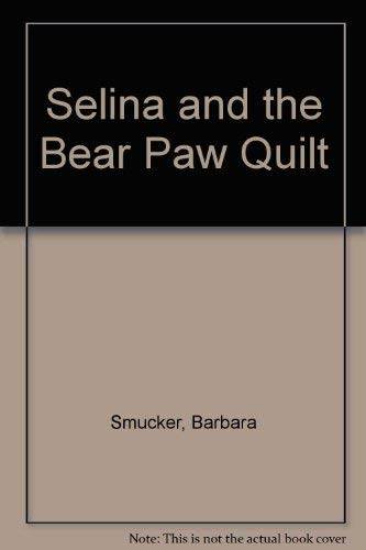 Imagen de archivo de Selina and the Bear Paw Quilt a la venta por Better World Books