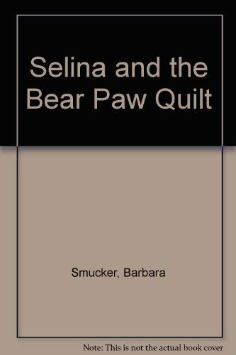 Stock image for Selina and the Bear Paw Quilt for sale by Better World Books