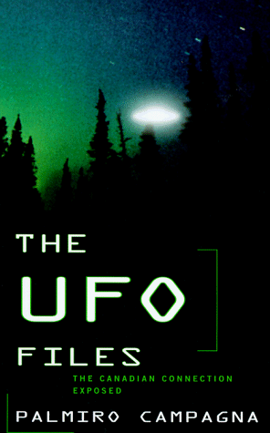 Beispielbild fr The Ufo Files: The Canadian Connection Exposed zum Verkauf von Wonder Book