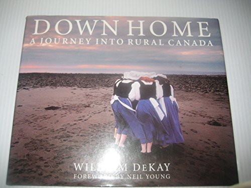 Stock image for Down Home: A Journey into Rural Canada for sale by Hippo Books