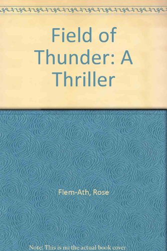 Beispielbild fr Field of Thunder: A Thriller zum Verkauf von Anybook.com
