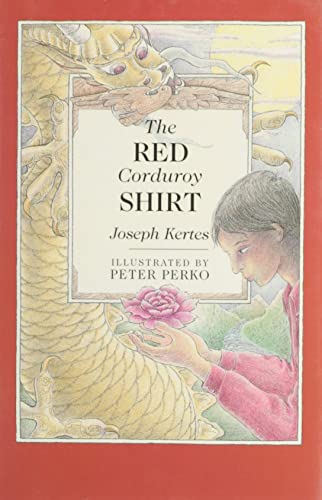 Imagen de archivo de The Red Corduroy Shirt Kertes, Joseph and Perko, Peter a la venta por TheJunkStore