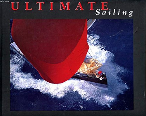 Imagen de archivo de Ultimate Sailing a la venta por Better World Books