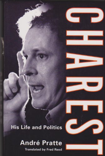 Beispielbild fr Charest. His Life and Politics zum Verkauf von Old Favorites Bookshop LTD (since 1954)