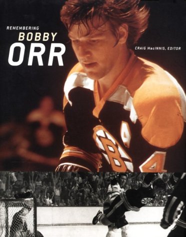 Beispielbild fr Remembering Bobby Orr : A Celebration zum Verkauf von Better World Books: West