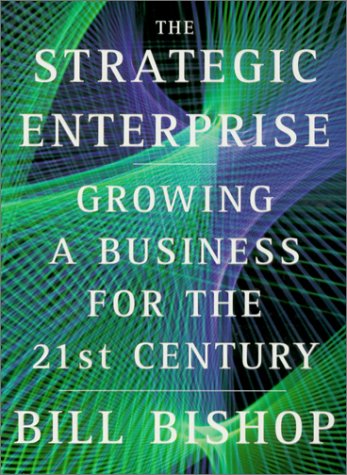 Beispielbild fr The Strategic Enterprise : Growing a Business for the 21st Century zum Verkauf von Better World Books
