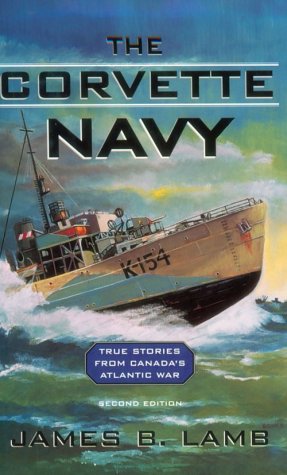 9780773732254: The Corvette Navy: True Stories from Canada's Atlantic War
