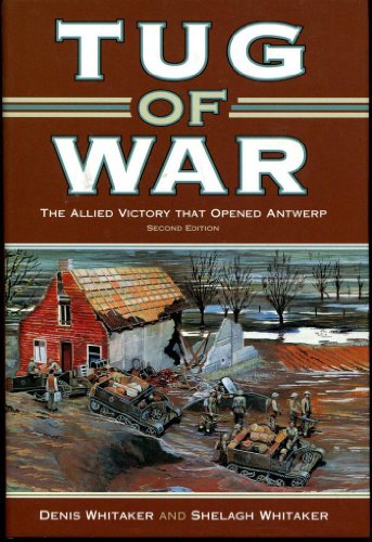 Stock image for Tug of War: The Canadian Victory That Opened Antwerp for sale by ThriftBooks-Dallas