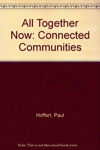 Imagen de archivo de All Together Now: Connected Communities a la venta por Bluff Books