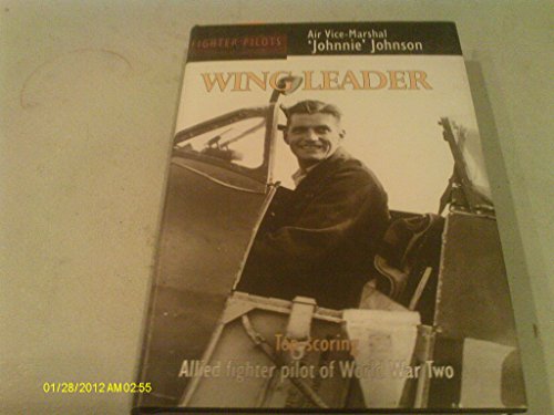 Imagen de archivo de Wing Leader: Top-Scoring Allied Fighter Pilot of World War Two a la venta por GF Books, Inc.