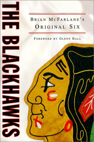 Beispielbild fr The Blackhawks: Brian McFarlane's Original Six zum Verkauf von HPB-Diamond