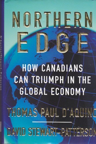Beispielbild fr Northern edge: How Canadians can triumph in the global economy zum Verkauf von Wonder Book
