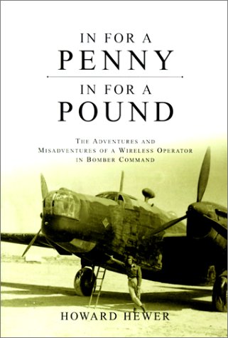 9780773732735: In for a Penny, in for a Pound: The Adventures & Misadventures of a Wireless Operator in Bomber Command