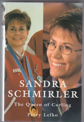 Beispielbild fr Sandra Schmirler the Queen of Curling zum Verkauf von Spafford Books (ABAC / ILAB)