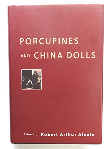Stock image for Porcupines and china dolls: A novel for sale by Violet's Bookstack