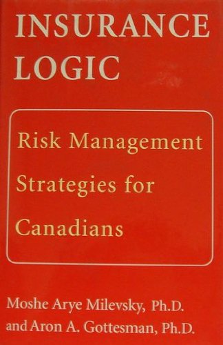 Imagen de archivo de Insurance Logic Risk Management Strategies for Canadians a la venta por Olmstead Books