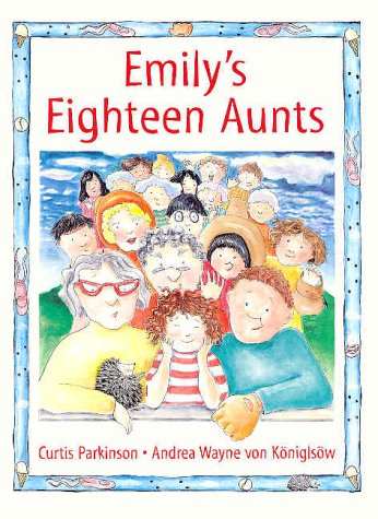 Beispielbild fr Emily's Eighteen Aunts zum Verkauf von Ergodebooks