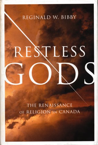 Stock image for Restless Gods: The Renaissance of Religion in Canada for sale by Companion Books