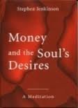 9780773733435: Money and the Soul's Desires: A Meditation on Wholeness