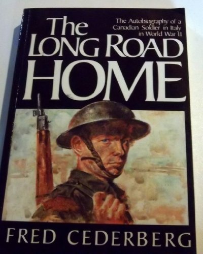 9780773750500: The Long Road Home: The Autobiography of a Canadian Soldier in Italy in World War II