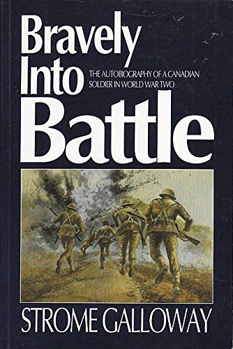 Beispielbild fr Bravely into Battle: The Autobiography of a Canadian Soldier in World War Two zum Verkauf von Zoom Books Company