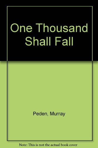 A Thousand Shall Fall - PEDEN, Murray