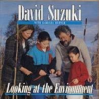 Looking at the environment (9780773752559) by Suzuki, David; Hehner, Barbara