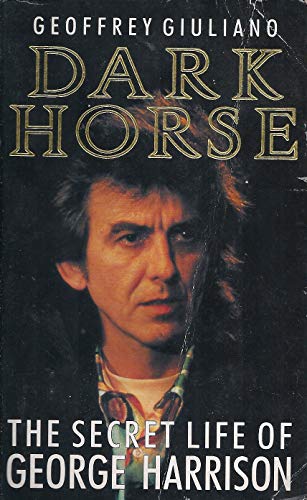 Beispielbild fr Dark Horse: The Secret Life of George Harrison zum Verkauf von Wonder Book