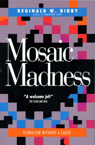 9780773753990: Mosaic Madness: Pluralism Without a Cause