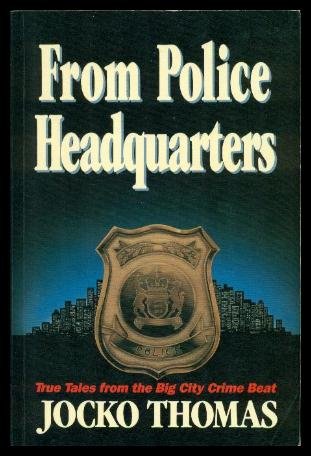 Stock image for From Police Headquarters [SIGNED] for sale by Arthur Harry Fine Books