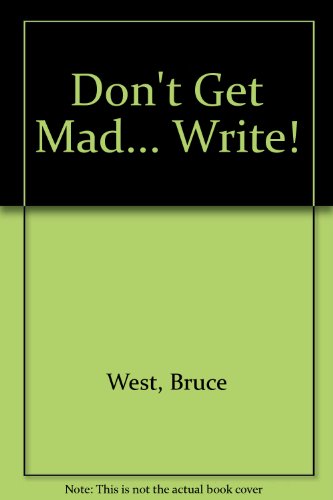 Stock image for Don't Get Mad. Write! for sale by G3 Books